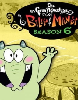 Las macabras aventuras de Billy y Mandy saison 6