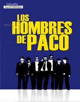 Los hombres de Paco saison 3