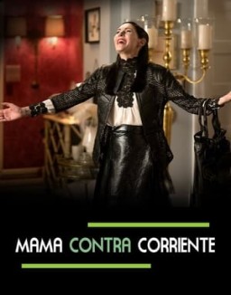 Mamá contra corriente saison 1