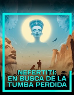 Nefertiti en busca de la tumba perdida Temporada 1